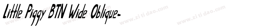 Little Piggy BTN Wide Oblique字体转换